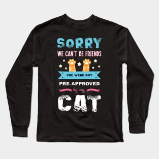 Funny quote t-shirt for cat lovers. Cat owner T-Shirt. Long Sleeve T-Shirt